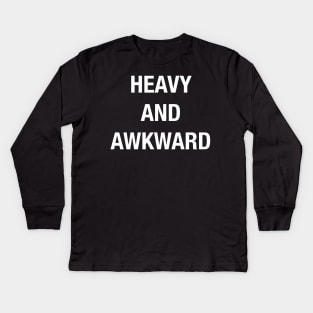 HEAVY AND AWKWARD Kids Long Sleeve T-Shirt